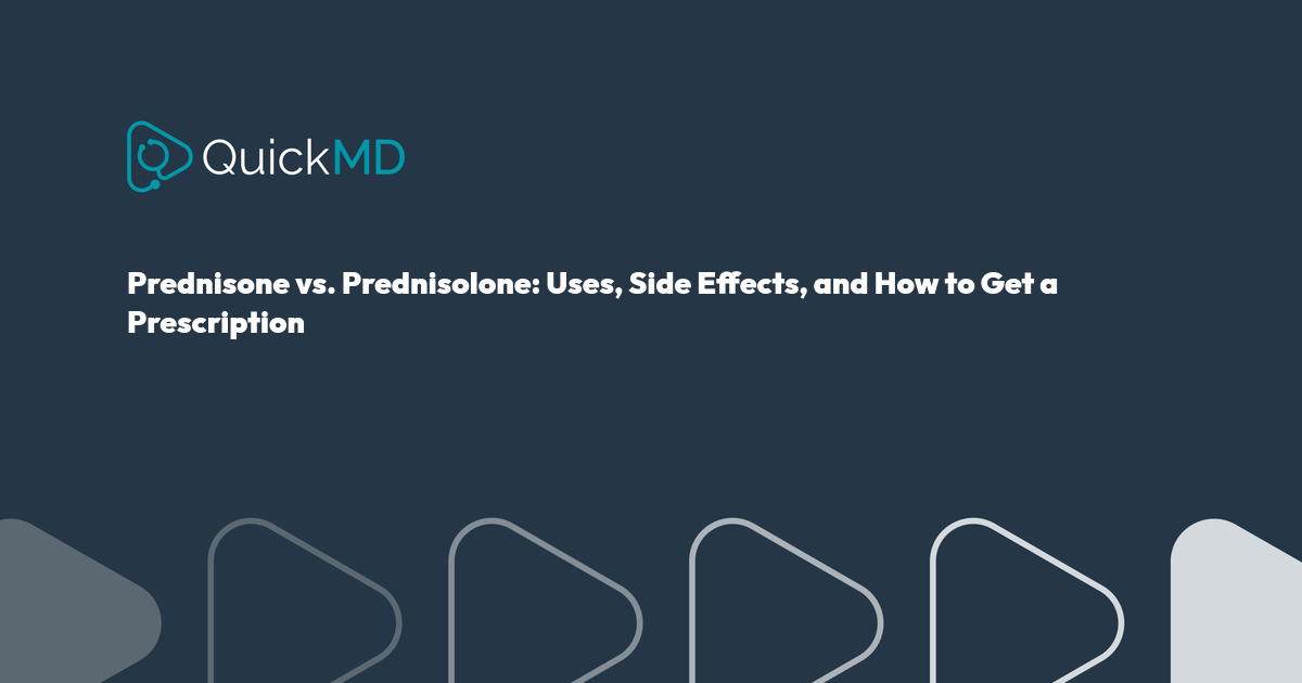 Prednisone vs. Prednisolone: How to Get a Prescription | QuickMD