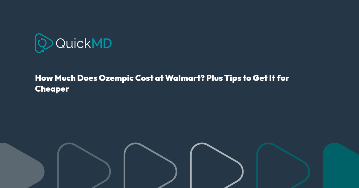How Much Does Ozempic Cost at Walmart? Tips to Save | QuickMD
