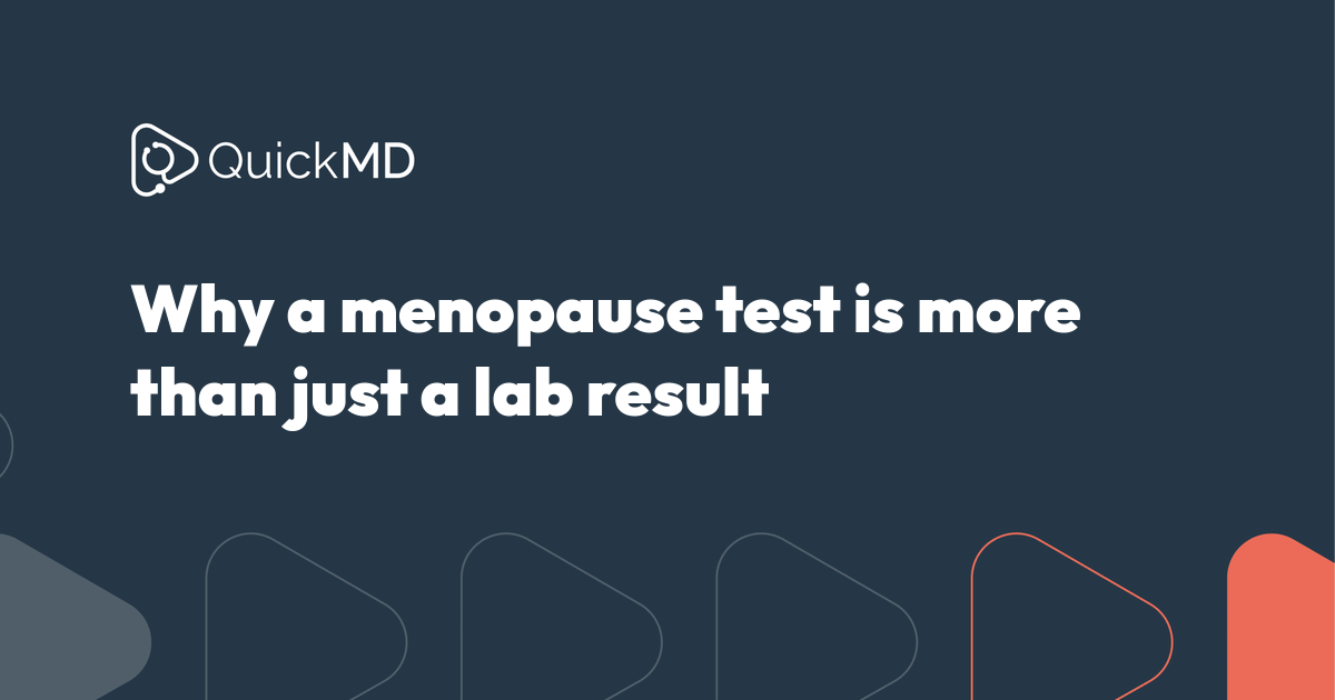 Menopause Testing: What to Know and When to Test | QuickMD